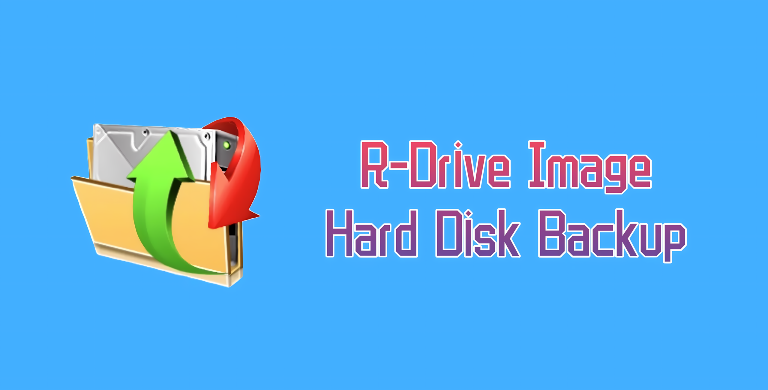 R Drive Image Hard Disk Backup